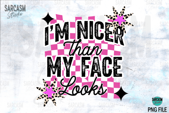 Download I'm Nicer Than My Face Looks Funny PNG - Png Collection