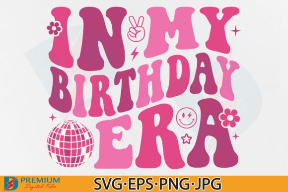 Download In My Birthday Era SVG, Girl Trendy PNG - Png Collection