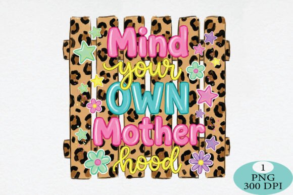 Download Mind Your Own Motherhood PNG - Png Collection