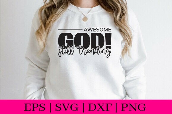 Download Awesome God Still Trending T-Shirt PNG - Png Collection